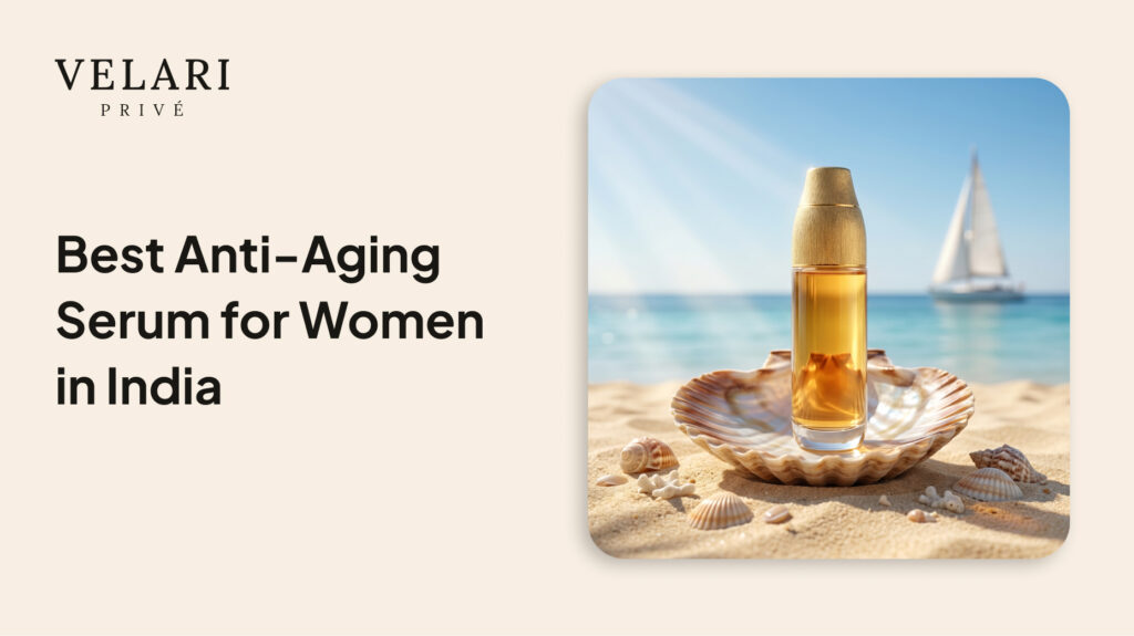 Best Anti-Aging Serum for Women in India_ Top Drmeatologist-Recommended Options (2026)